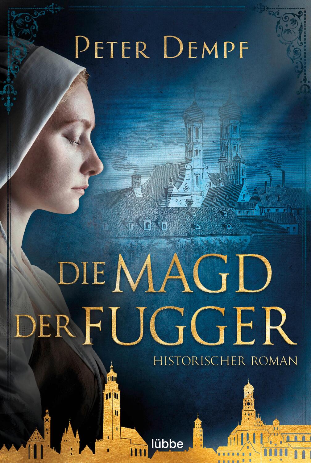 Cover: 9783404184903 | Die Magd der Fugger | Historischer Roman | Peter Dempf | Taschenbuch