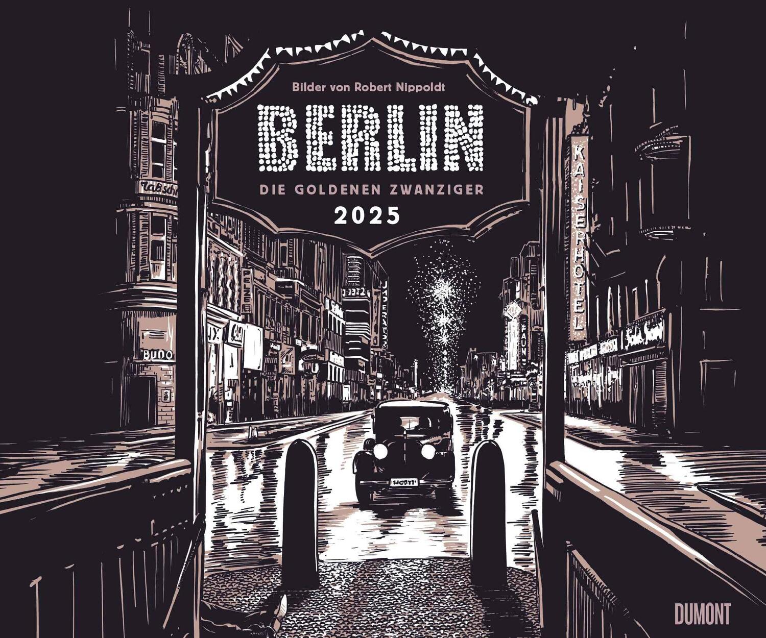 Cover: 4250809654089 | Berlin - Die Goldenen Zwanziger 2025 - Mit Zeichnungen von Robert...