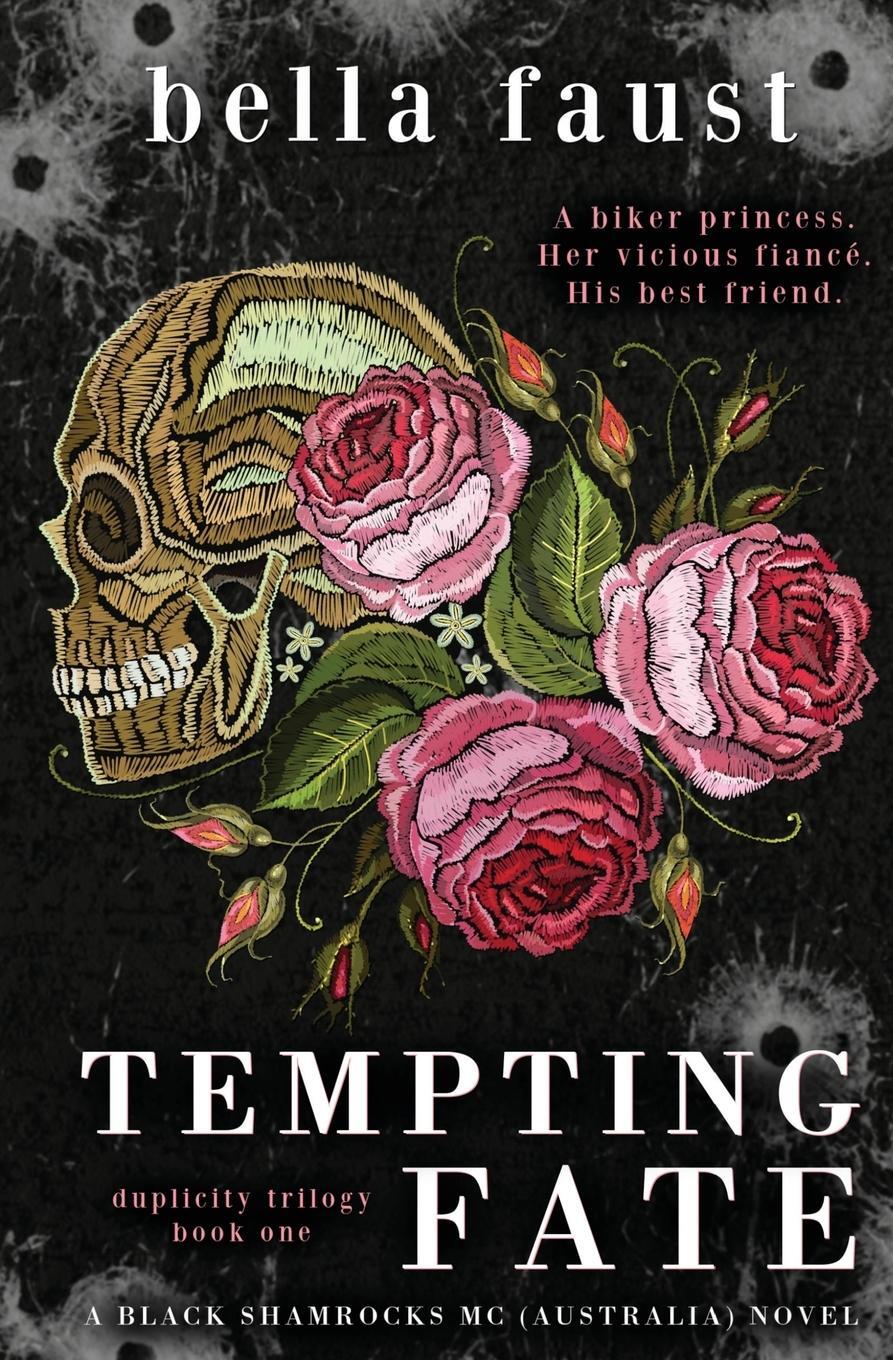 Cover: 9781922949127 | Tempting Fate | a dark and angsty love triangle romance | Bella Faust