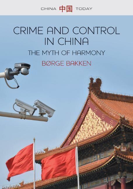 Cover: 9780745663180 | Crime and Control in China | The Myth of Harmony | Borge Bakken | Buch