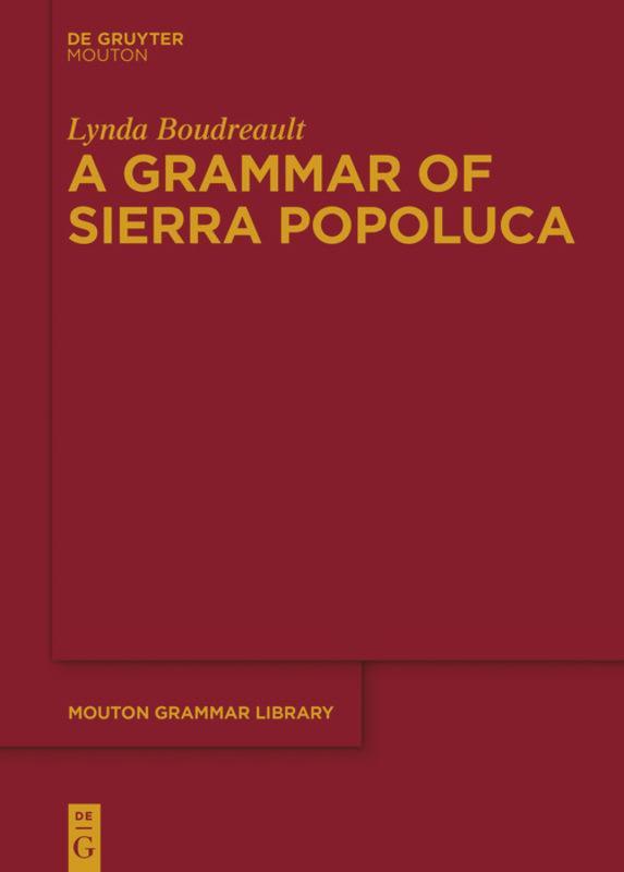 Cover: 9783110707984 | A Grammar of Sierra Popoluca | Lynda Boudreault | Taschenbuch | ISSN