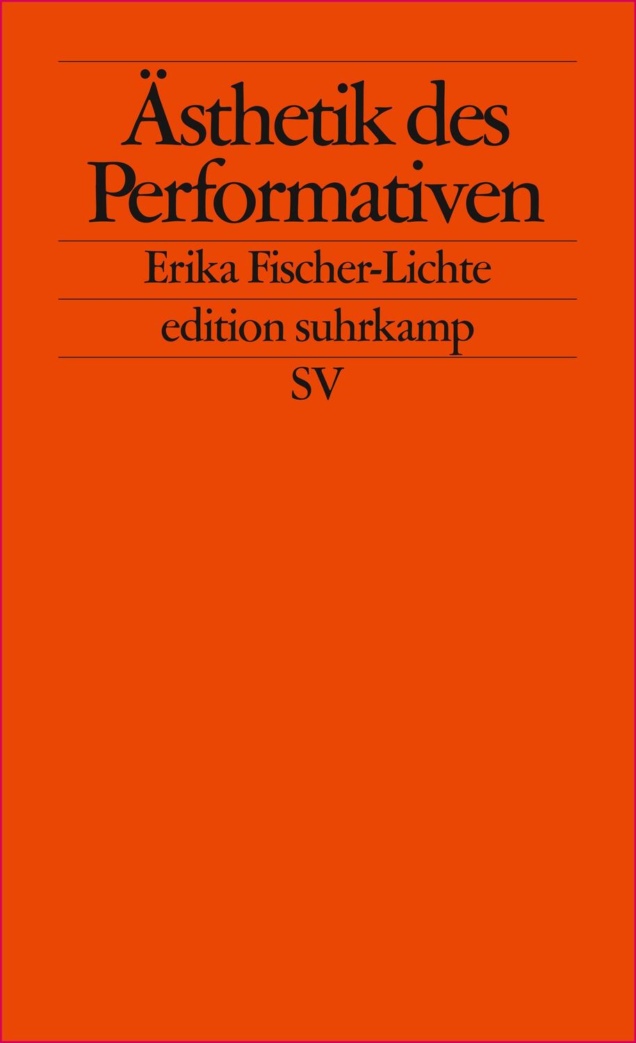 Cover: 9783518123737 | Ästhetik des Performativen | Erika Fischer-Lichte | Taschenbuch | 2011