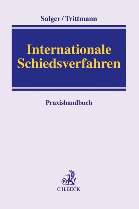 Cover: 9783406691850 | Internationale Schiedsverfahren | Praxishandbuch | Salger (u. a.)