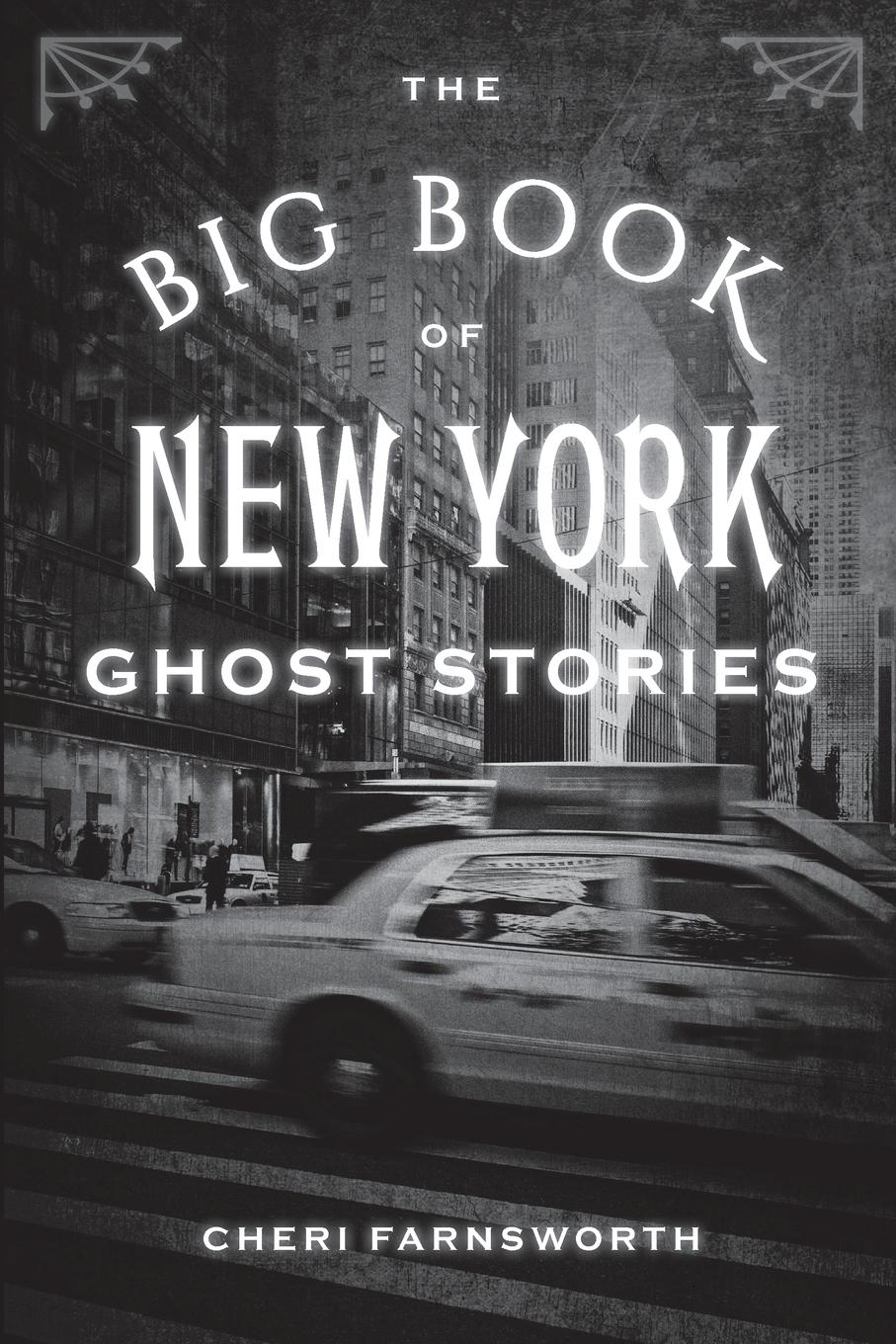 Cover: 9781493043866 | The Big Book of New York Ghost Stories | Cheri Farnsworth | Buch