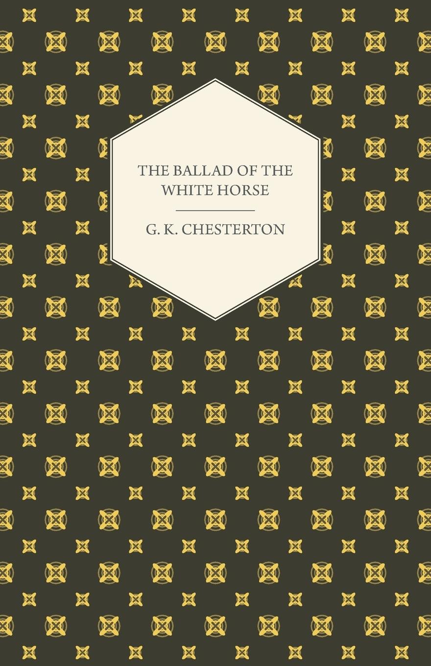 Cover: 9781408630563 | The Ballad of the White Horse | G. K. Chesterton | Taschenbuch | 2007