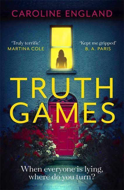 Cover: 9780349422817 | Truth Games: the gripping, twisty, page-turning tale of one woman's...