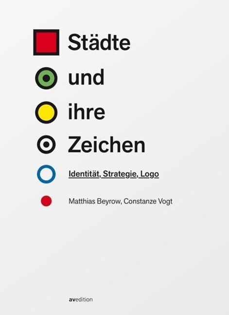 Cover: 9783899862027 | Städte und ihre Zeichen | Identität, Strategie, Logo | Beyrow | Buch