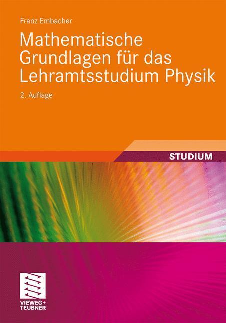 Cover: 9783834809483 | Mathematische Grundlagen für das Lehramtsstudium Physik | Embacher