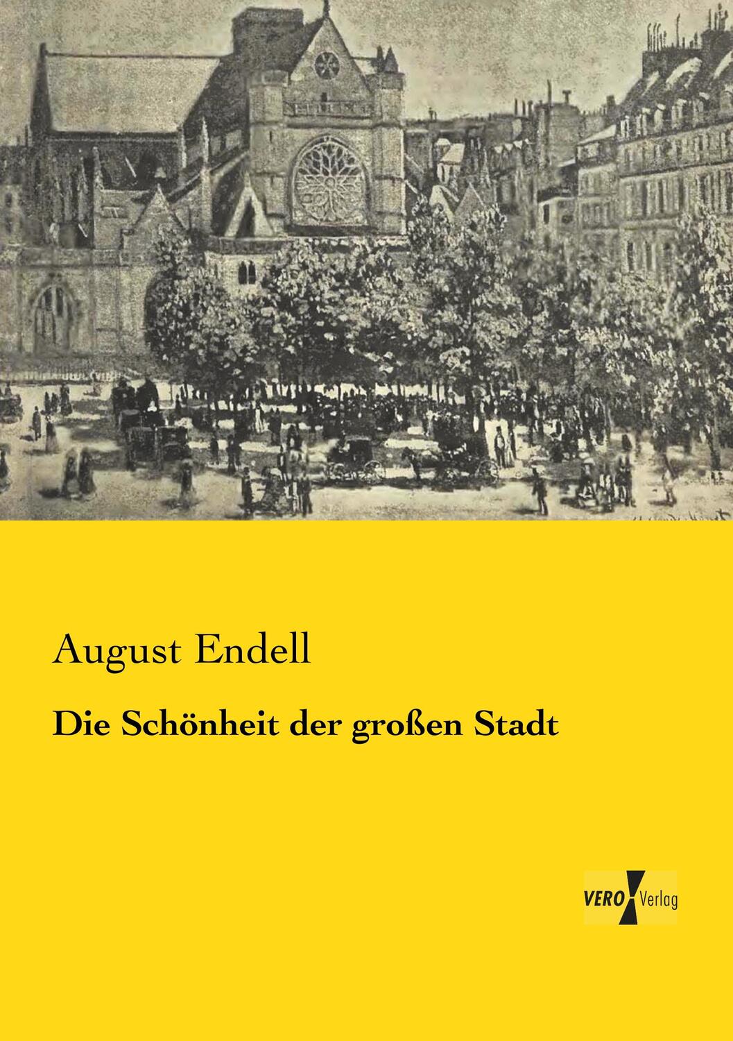Cover: 9783957383617 | Die Schönheit der großen Stadt | August Endell | Taschenbuch