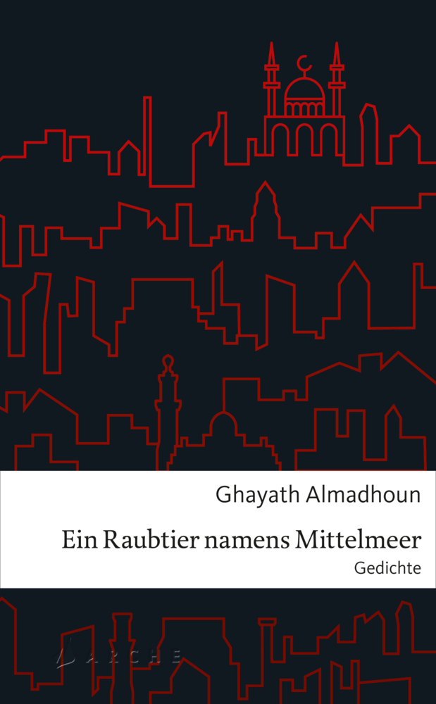 Cover: 9783716027684 | Ein Raubtier namens Mittelmeer | Gedichte | Ghayat Almadhoun | Buch