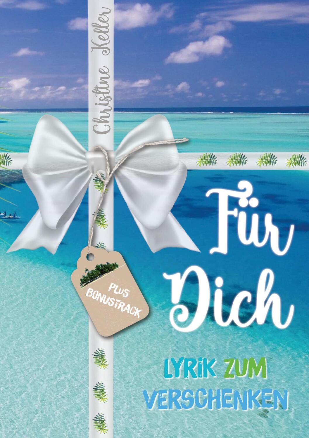 Cover: 9783756282708 | Für Dich | Lyrik zum Schenken | Christine Keller | Taschenbuch | 68 S.