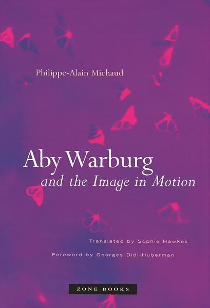 Cover: 9781890951818 | Aby Warburg and the Image in Motion | Philippe-Alain Michaud | Buch