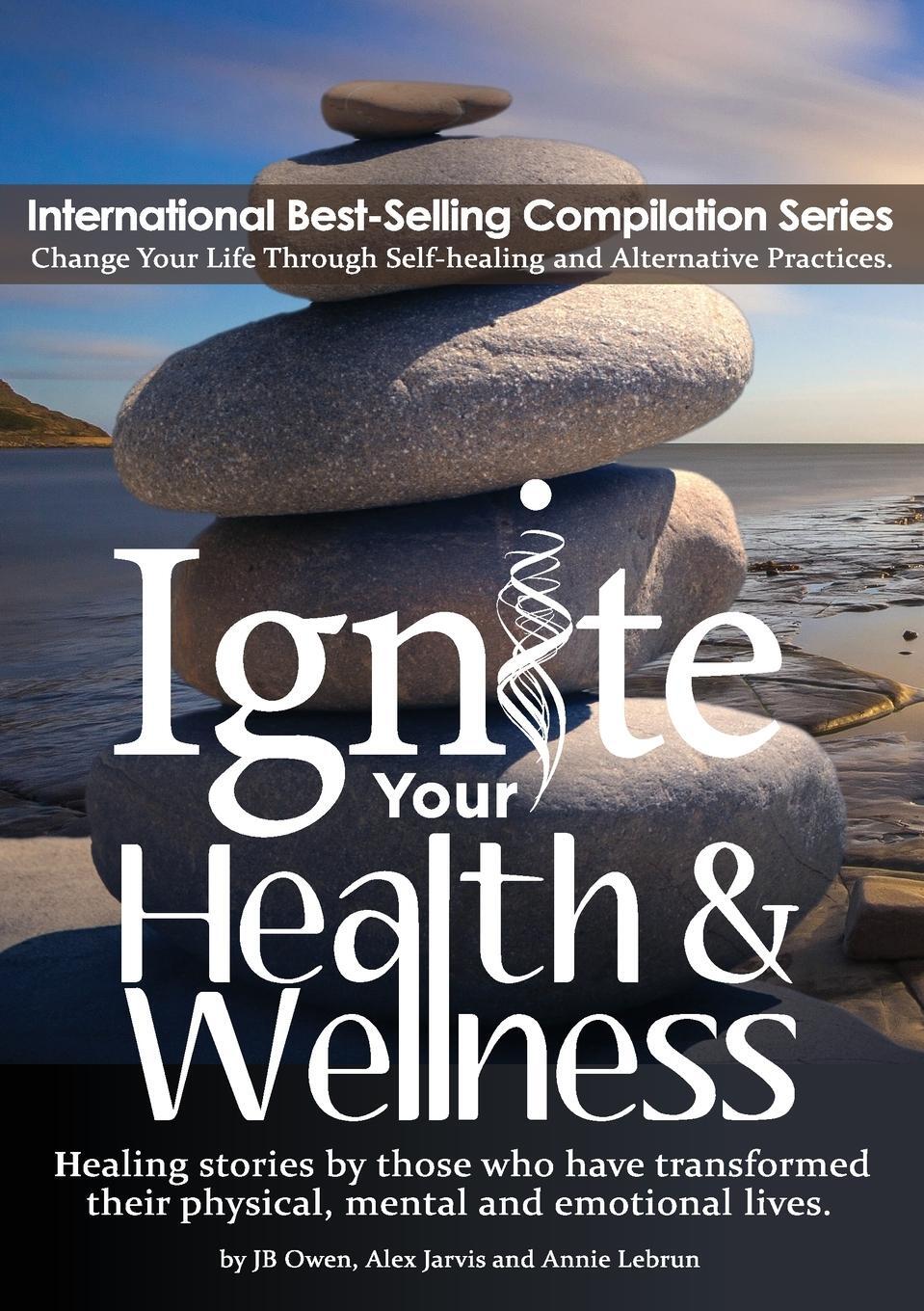 Cover: 9781792306693 | Ignite Your Health and Wellness | Jb Owen (u. a.) | Taschenbuch | 2020