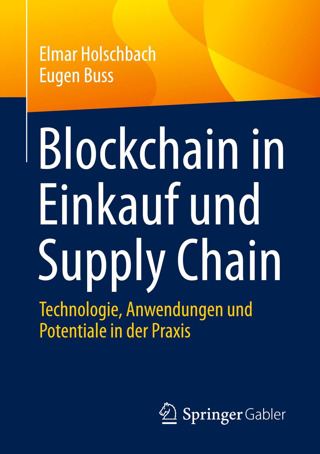 Cover: 9783658369668 | Blockchain in Einkauf und Supply Chain | Elmar Holschbach (u. a.)