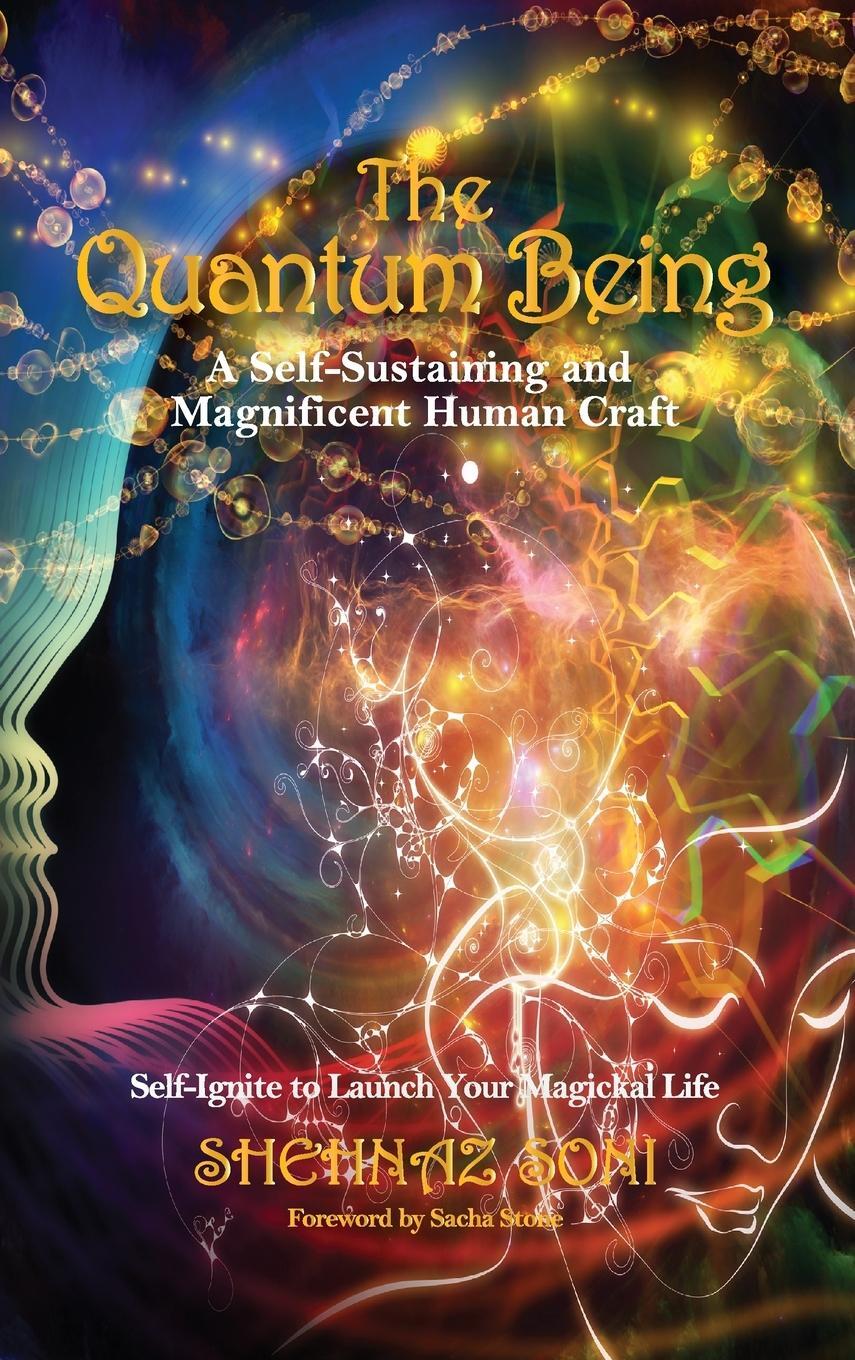 Cover: 9781958405192 | The Quantum Being | A Self-Sustaining and Magnificent Human Craft