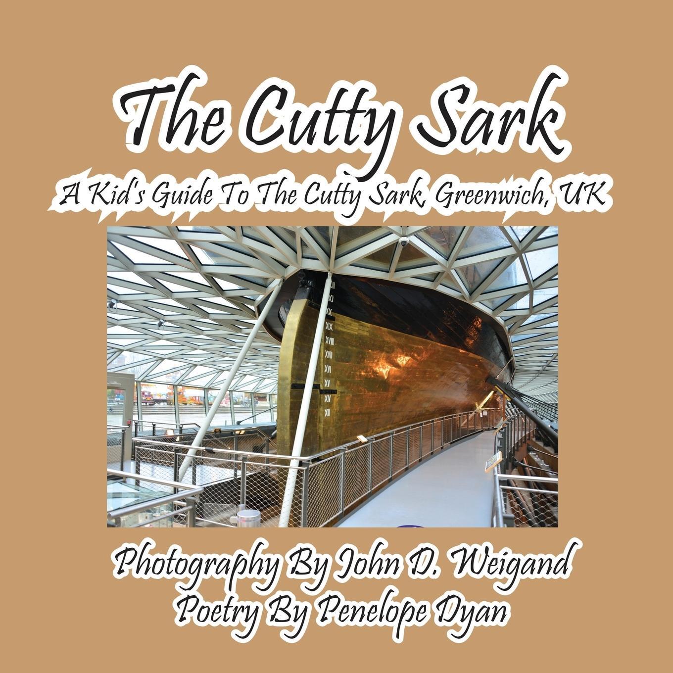 Cover: 9781614771340 | The Cutty Sark--A Kid's Guide to the Cutty Sark, Greenwich, UK | Dyan