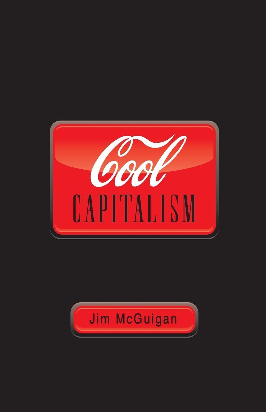Cover: 9780745326788 | Cool Capitalism | Jim Mcguigan | Taschenbuch | Paperback | Englisch