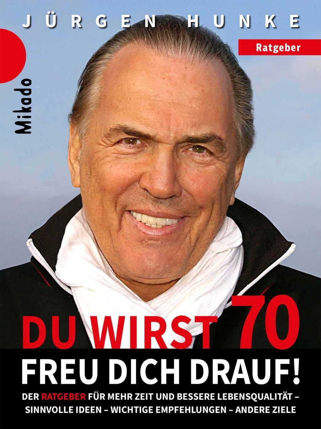 Cover: 9783935436311 | Du wirst 70 - freu dich drauf | Jürgen Hunke | Buch | Deutsch | 2017