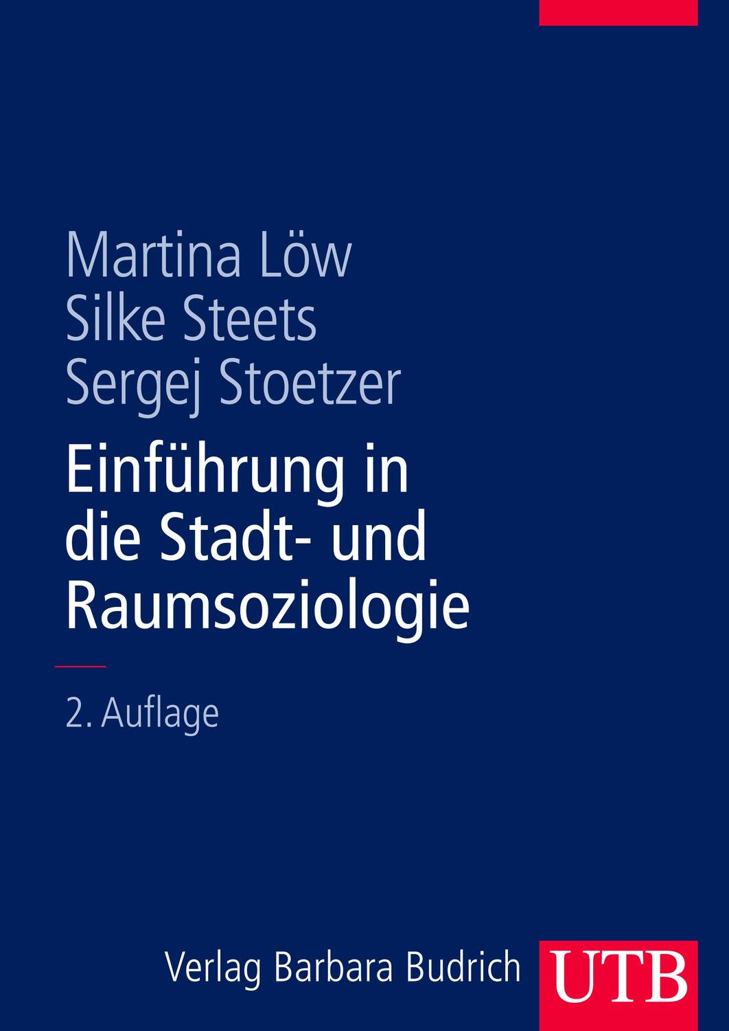 Cover: 9783825283483 | Einführung in die Stadt- und Raumsoziologie | Martina Löw (u. a.)