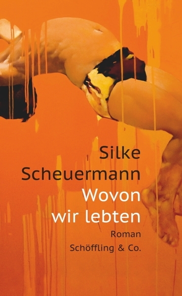 Cover: 9783895613784 | Wovon wir lebten | Roman | Silke Scheuermann | Buch | Mit Lesebändchen
