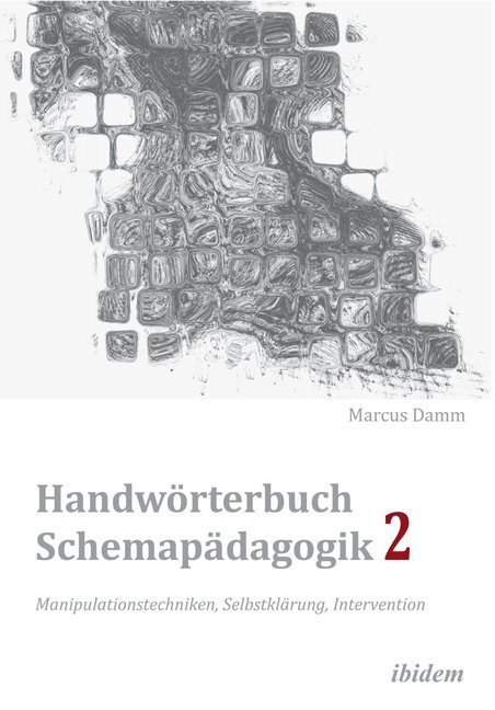 Cover: 9783838202402 | Handwörterbuch Schemapädagogik 2: Manipulationstechniken,...