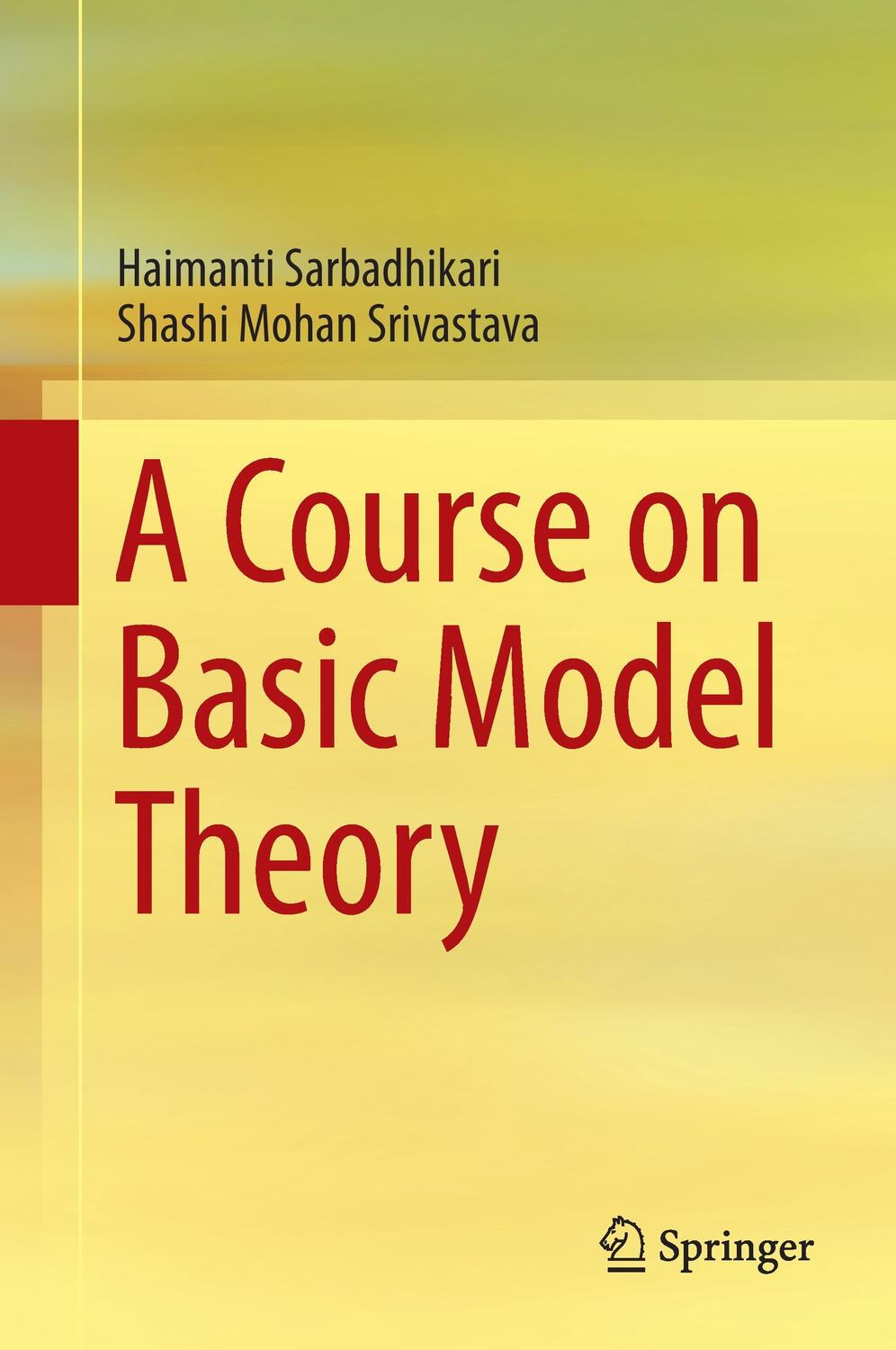 Cover: 9789811050978 | A Course on Basic Model Theory | Shashi Mohan Srivastava (u. a.) | xix