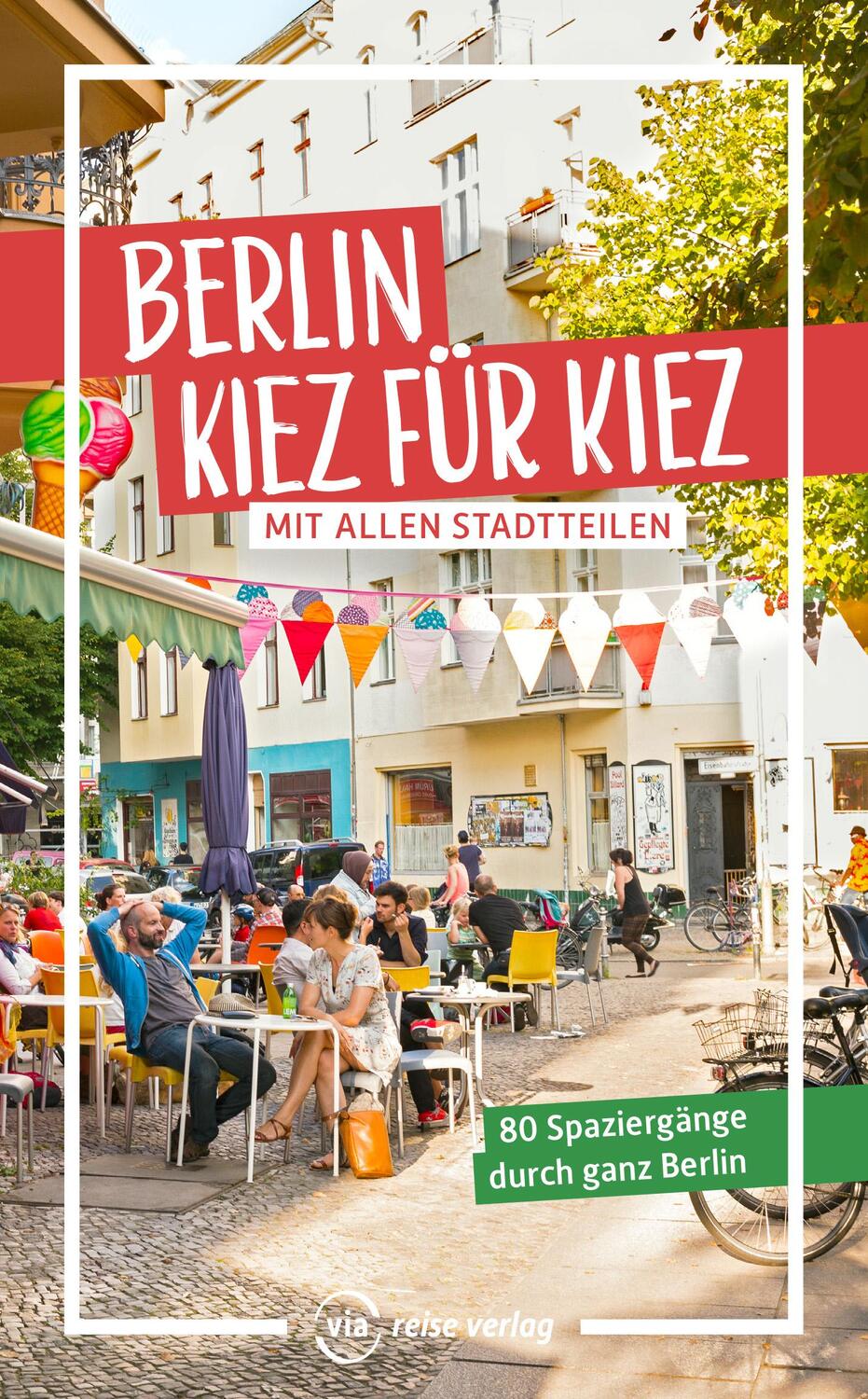 Cover: 9783949138430 | Berlin - Kiez für Kiez | 80 Spaziergänge durch ganz Berlin | Brodauf