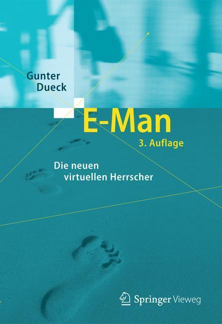 Cover: 9783642349737 | E-Man | Die neuen virtuellen Herrscher | Gunter Dueck | Buch | Deutsch