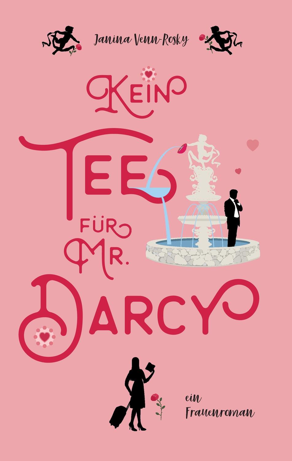 Cover: 9783744871945 | Kein Tee für Mr. Darcy | Ein Frauenroman | Janina Venn-Rosky | Buch