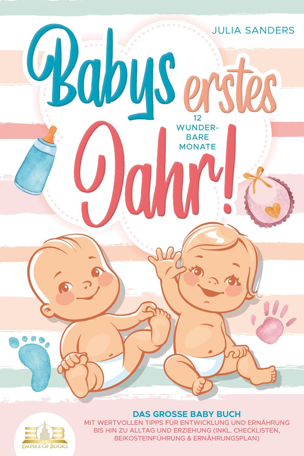 Cover: 9783989350656 | Babys erstes Jahr! 12 wunderbare Monate: Das große Baby Buch mit...