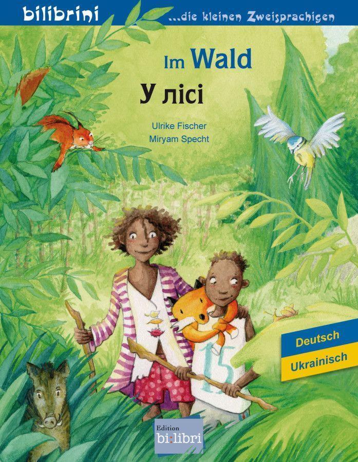 Cover: 9783198096017 | Im Wald. Deutsch-Ukrainisch | Kinderbuch | Ulrike Fischer | Broschüre