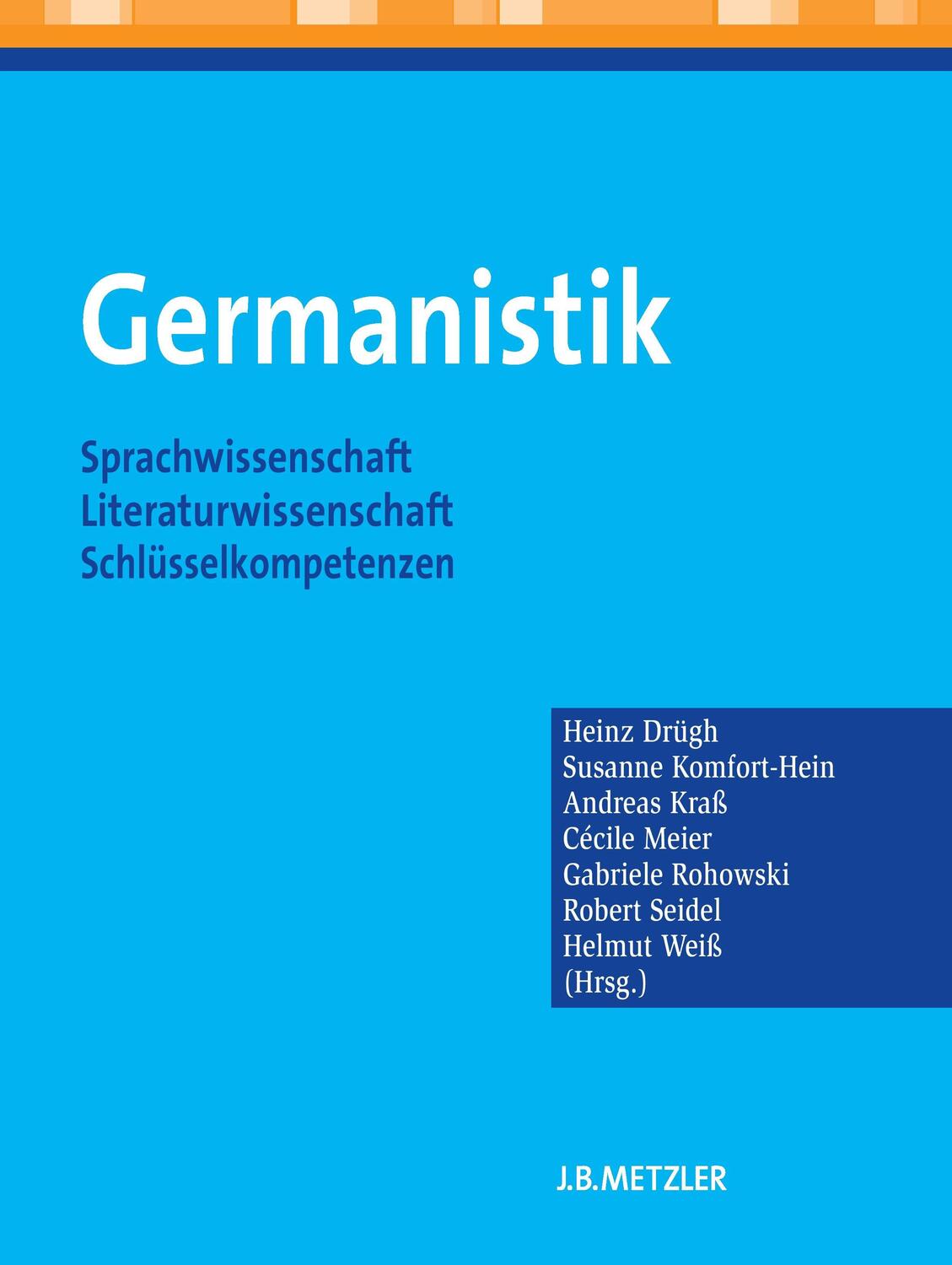 Cover: 9783476022981 | Germanistik | Heinz J. Drügh (u. a.) | Taschenbuch | Deutsch | 2012
