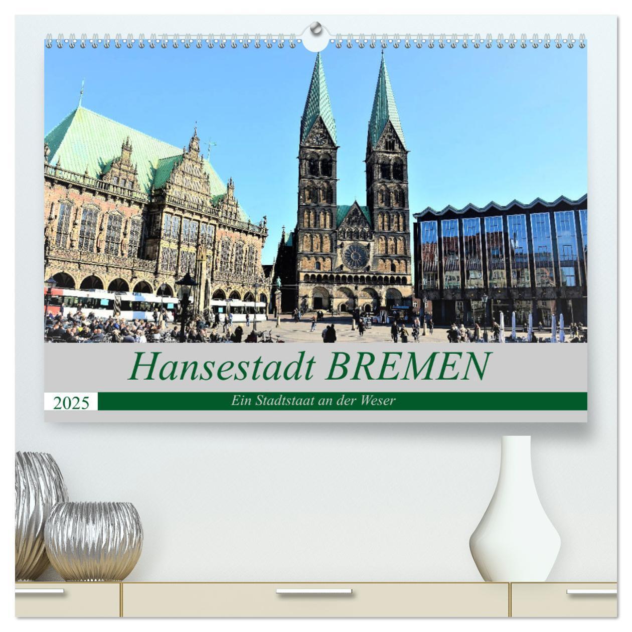 Cover: 9783435465781 | Hansestadt Bremen - Ein Stadtstaat an der Weser (hochwertiger...