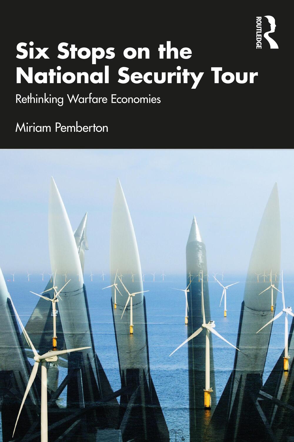 Cover: 9780367257675 | Six Stops on the National Security Tour | Rethinking Warfare Economies