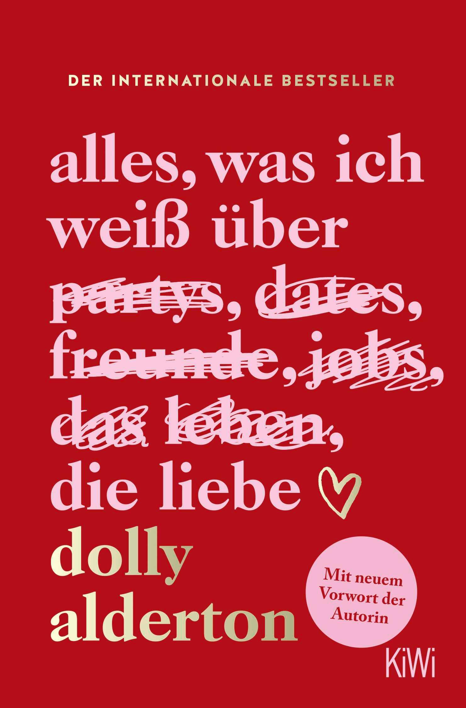 Cover: 9783462009088 | Alles, was ich weiß über die Liebe | Dolly Alderton | Taschenbuch