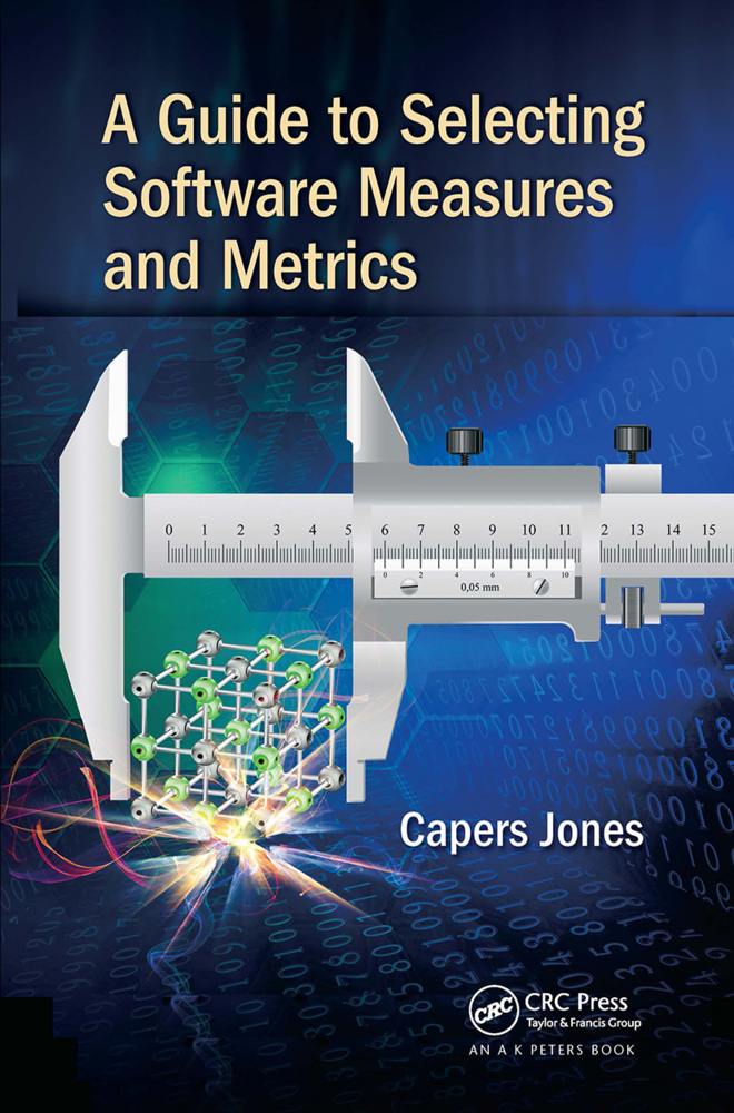 Cover: 9781032476919 | A Guide to Selecting Software Measures and Metrics | Capers Jones