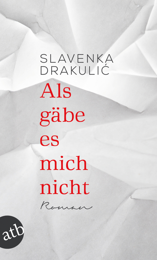 Cover: 9783746632803 | Als gäbe es mich nicht | Slavenka Drakulic | Taschenbuch | 2016