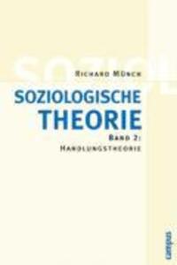 Cover: 9783593375908 | Soziologische Theorie 2 | Handlungstheorie | Richard Münch | Buch