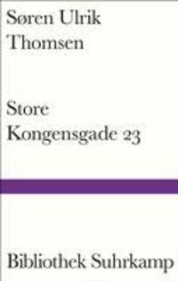 Cover: 9783518225523 | Store Kongensgade 23 | Søren Ulrik Thomsen | Buch | 126 S. | Deutsch