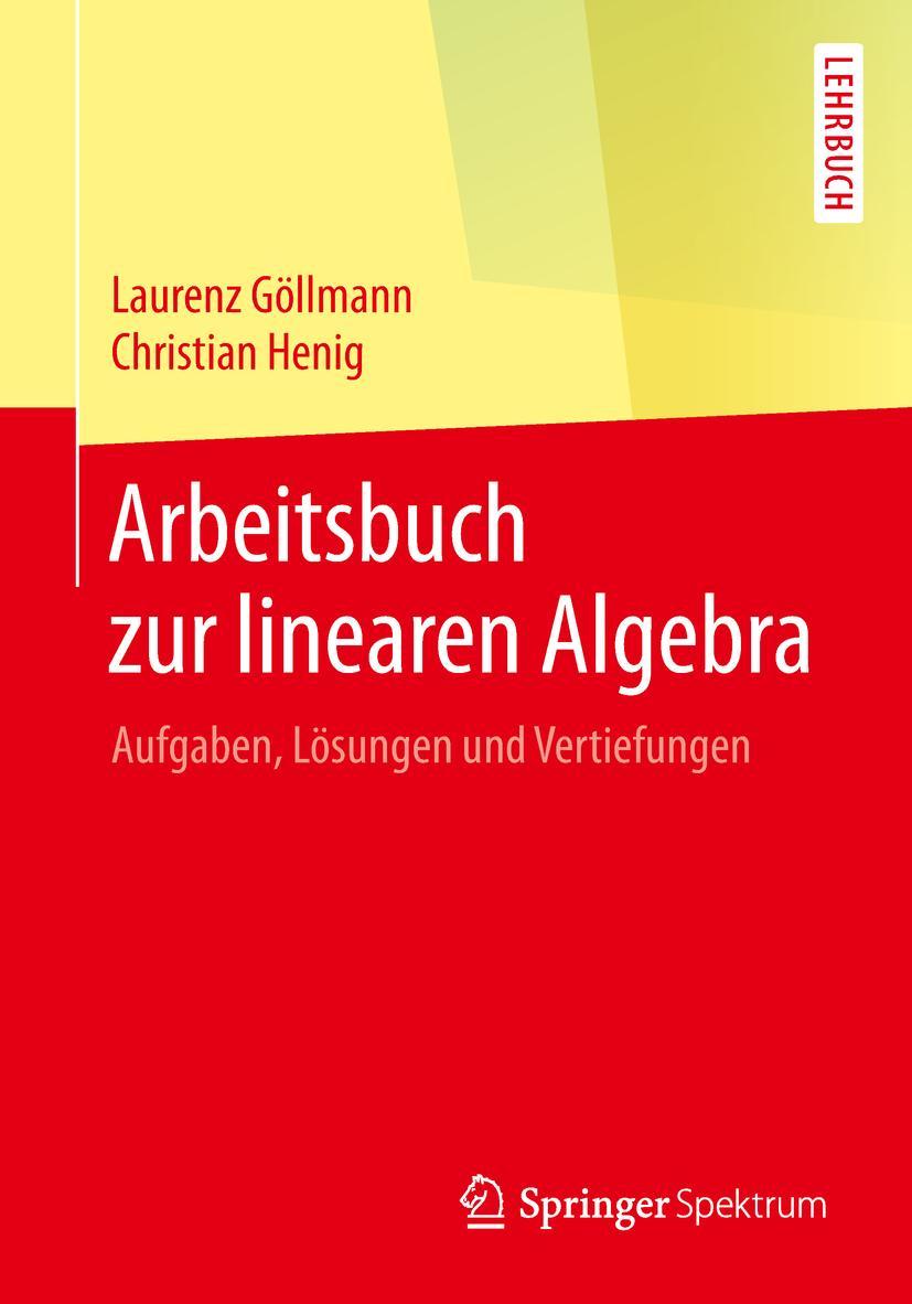 Cover: 9783662587652 | Arbeitsbuch zur linearen Algebra | Aufgaben, Lösungen und Vertiefungen