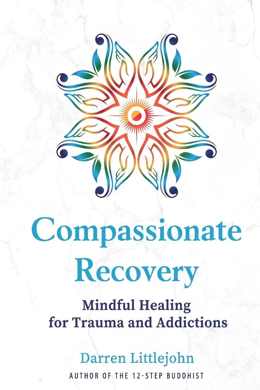 Cover: 9780989526050 | Compassionate Recovery | Darren Littlejohn | Taschenbuch | Englisch