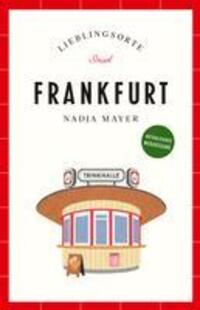 Cover: 9783458683285 | Frankfurt Reiseführer LIEBLINGSORTE | Nadja Mayer | Taschenbuch | 2023