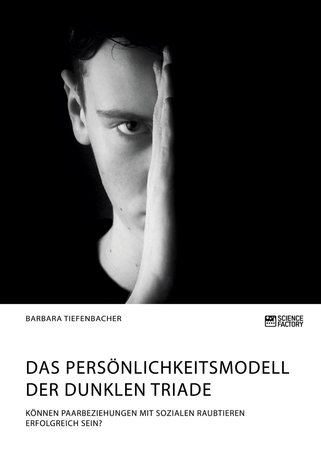 Cover: 9783956877926 | Das Persönlichkeitsmodell der dunklen Triade. Können...
