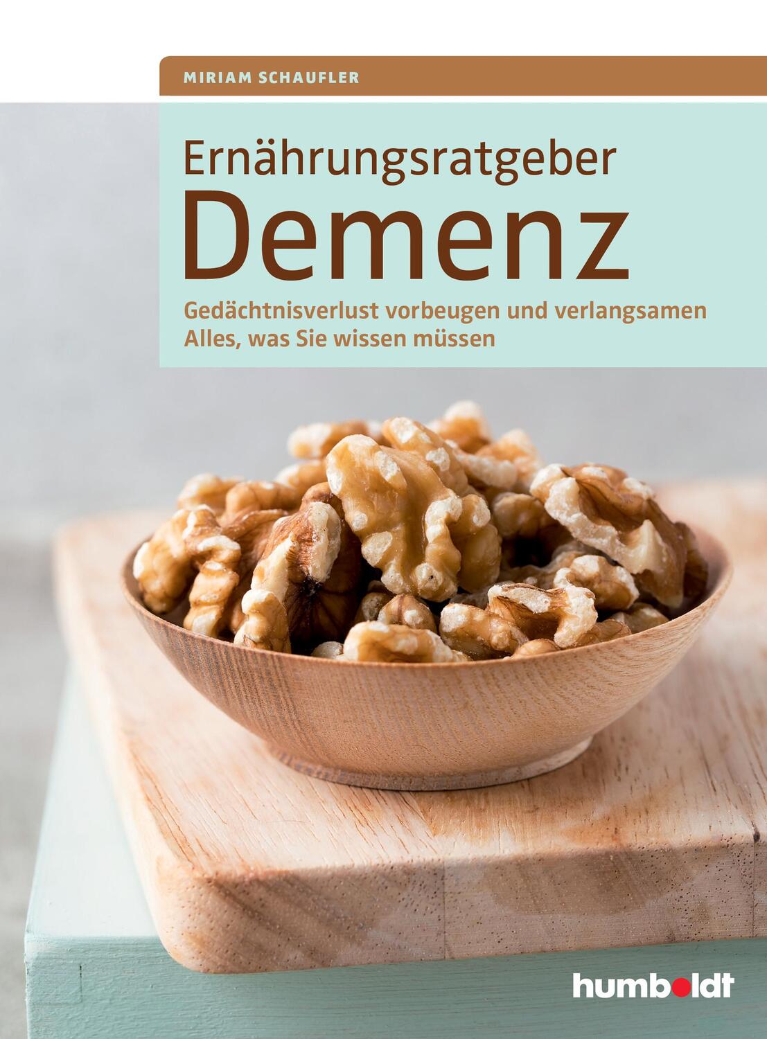 Cover: 9783899939378 | Ernährungsratgeber Demenz | Miriam Schaufler (u. a.) | Taschenbuch