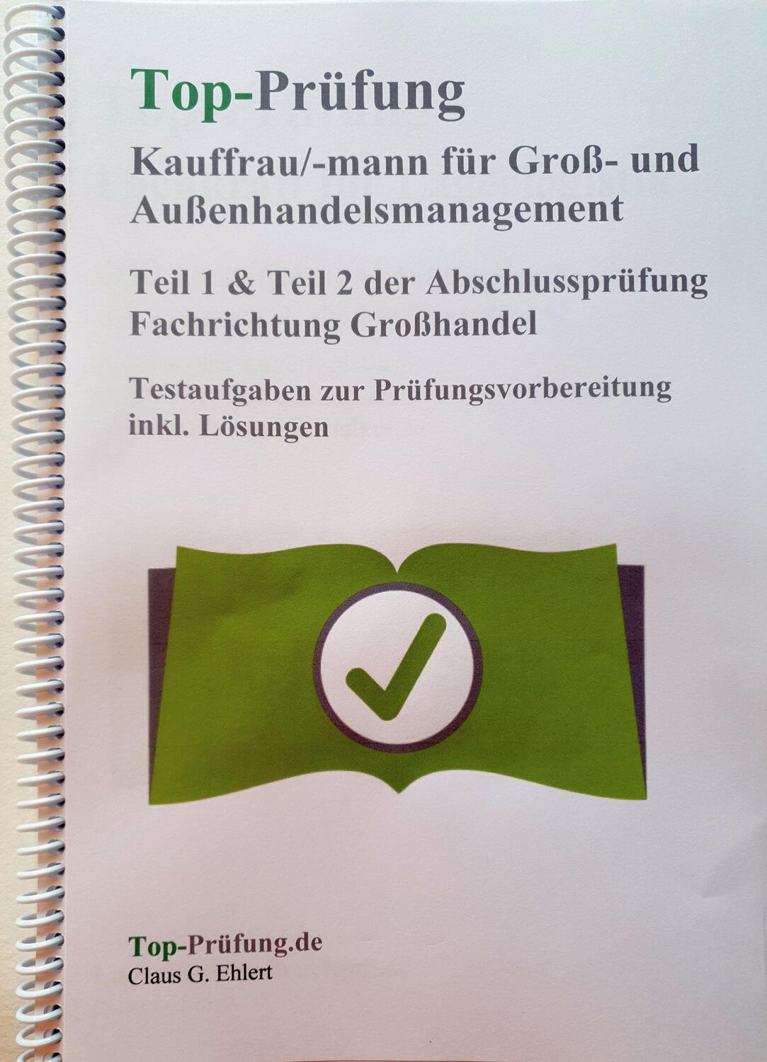 Cover: 9783943665376 | Top Prüfung Kauffrau/Kaufmann für Groß- und Außenhandelsmanagement...