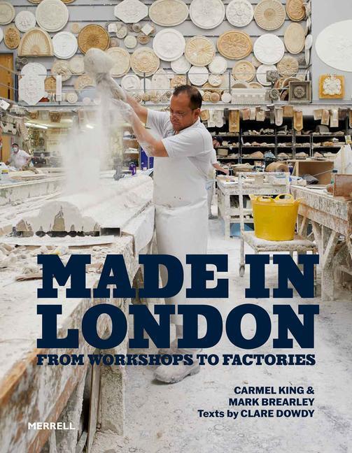 Cover: 9781858947020 | Made in London | From Workshops to Factories | Buch | Englisch | 2022
