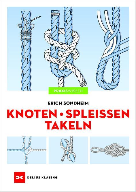 Cover: 9783667120137 | Knoten - Spleißen - Takeln | Erich Sondheim | Taschenbuch | 134 S.