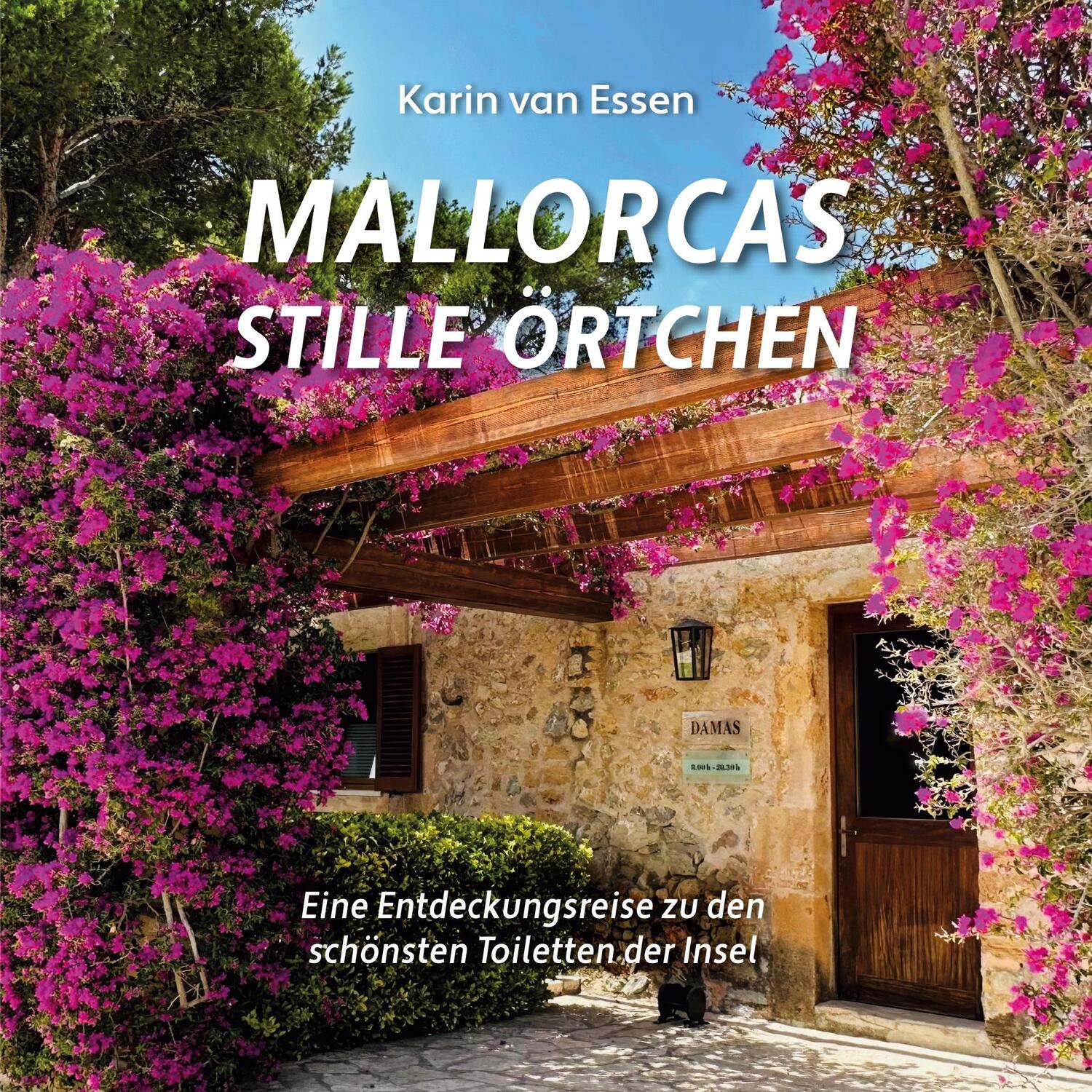 Cover: 9788411745901 | Mallorcas stille Örtchen. Mallorca¿s thrones | Karin van Essen | Buch