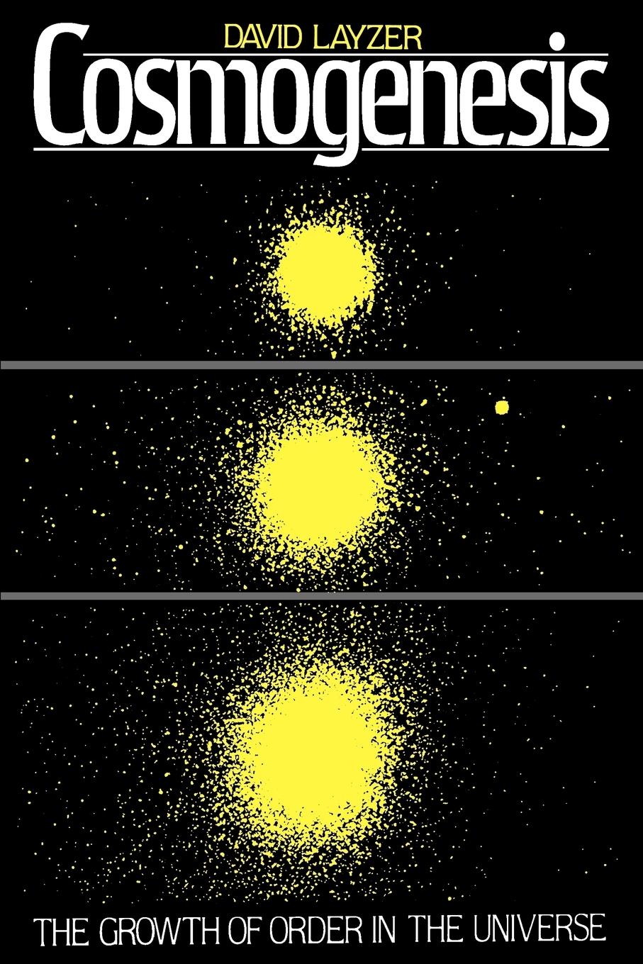 Cover: 9780195069082 | Cosmogenesis | The Growth of Order in the Universe | David Layzer