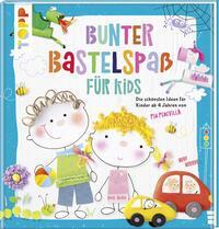 Cover: 9783772478758 | Bunter Bastelspaß für Kids | Pia Pedevilla | Buch | 128 S. | Deutsch